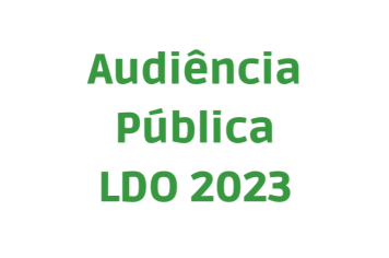 Convite para participar da Audiência Pública LDO 2023