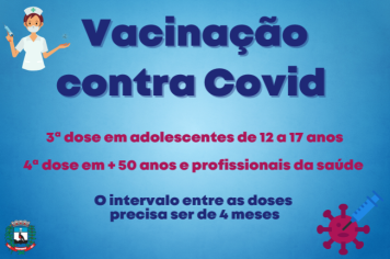 3ª e 4ª dose da vacina contra Covid-19 já estão sendo aplicadas nos Postos de Saúde 