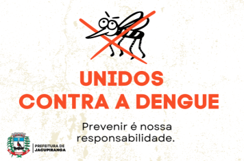 Todos contra a dengue: Simples atitudes podem salvar vidas 