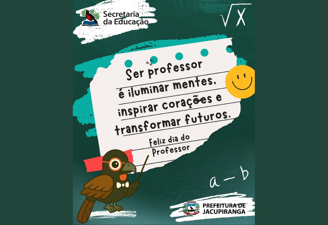 Dia do Professor – Uma Homenagem Especial aos Educadores de Jacupiranga!