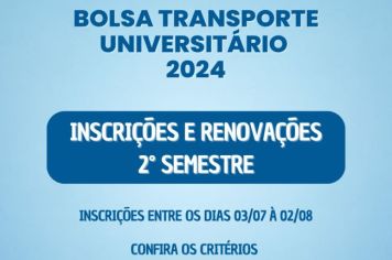 Estão abertas as inscrições para o Bolsa Transporte Universitário - 2º Semestre.