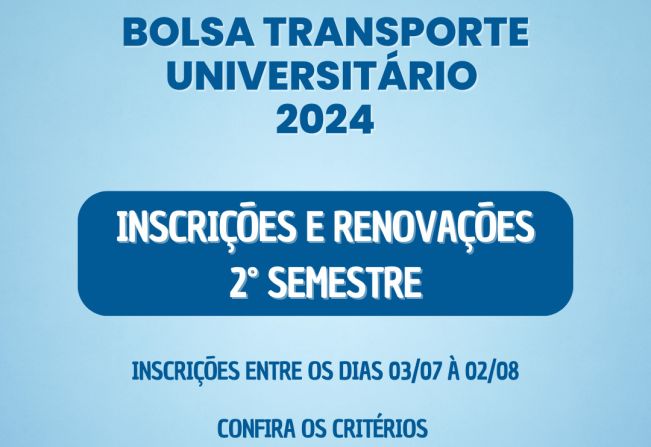 Estão abertas as inscrições para o Bolsa Transporte Universitário - 2º Semestre.